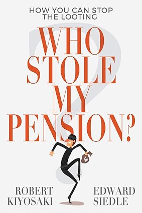 Who Stole My Pension?: How You Can Stop the Looting