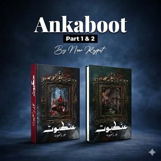 Ankaboot (Part 1 and 2) by Noor Rajpoot