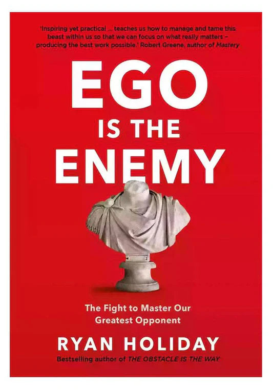 Ego is the Enemy A+