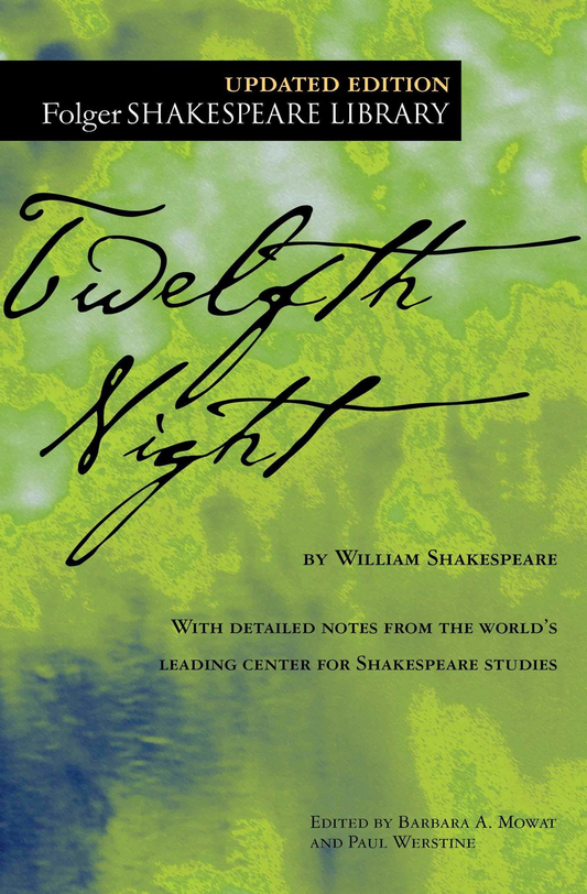 Twelfth Night by William Shakespeare (Folger Shakespeare Library, Updated Edition)