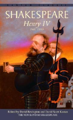 Henry IV Part 2 by William Shakespeare (The New Bantam Shakespeare, Edited by Bevington & Kastan)