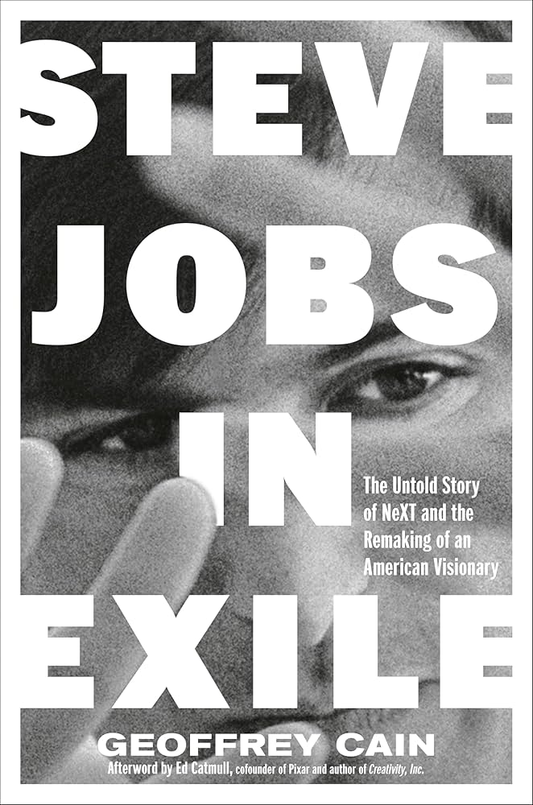 Steve Jobs in Exile – Geoffrey Cain