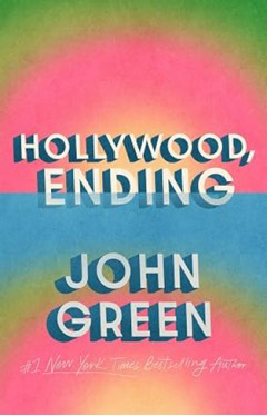 Hollywood, Ending – John Green