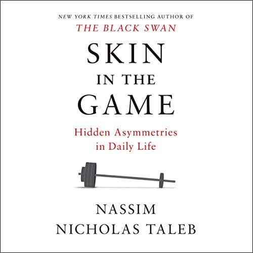 Skin in the Game: Hidden Asymmetries in Daily Life