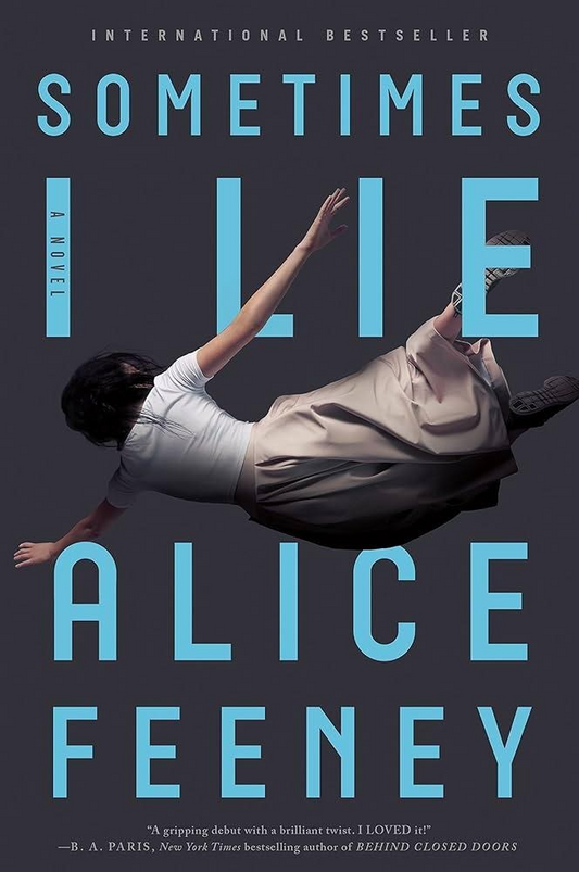 Sometimes I Lie – Alice Feeney
