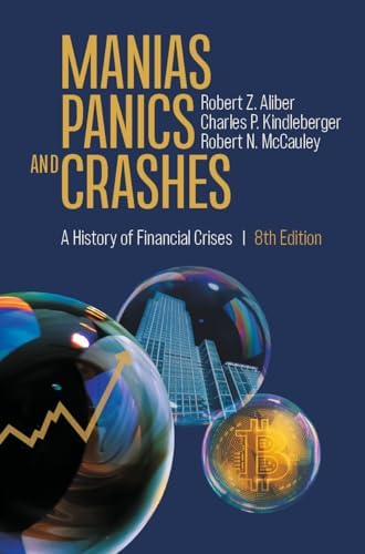Manias, Panics and Crashes: A History of Financial Crises (8th Edition)
