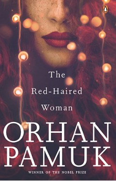 The Red-Haired Woman – Orhan Pamuk