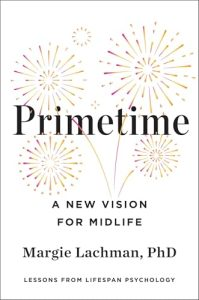 Primetime: A New Vision for Midlife – Margie Lachman